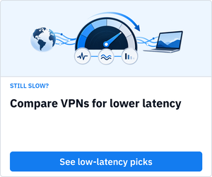 Compare VPNs for lower latency