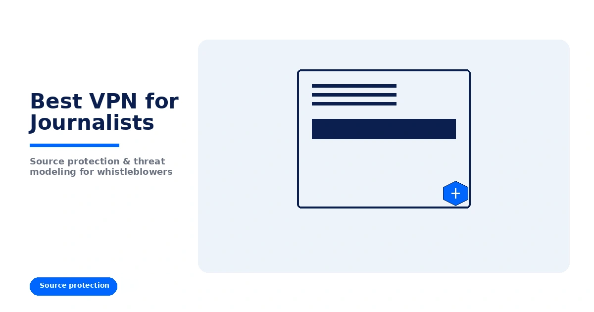 Best VPN for journalists safety-first guide